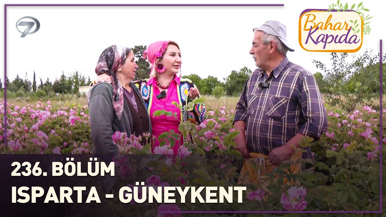 Bahar Kapıda 236. Bölüm | Isparta - Güneykent (Youtube Özel Bölüm)
