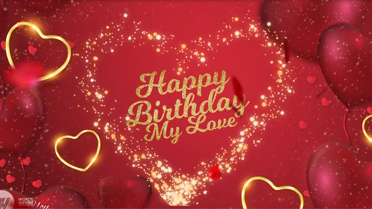 Happy Birthday My Love Gif Video Greetings with Sound for Whatsapp ...