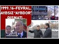 1999. 16-FEVRAL. AYBSIZ “AYBDOR” QISMATI...