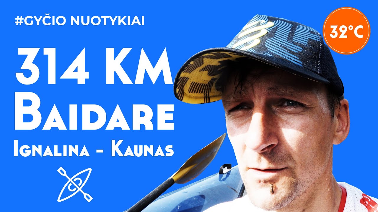 Baidare iš Ignalinos į Kauną. 314 kilometrų per 88 valandas.