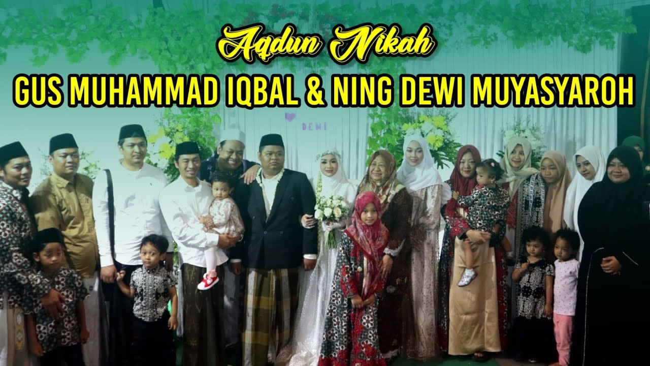 Aqdun Nikah Gus Iqbal & Ning Dewi muyassaroh