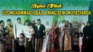 Aqdun Nikah Gus Iqbal U0026 Ning Dewi Muyassaroh