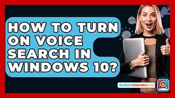How To Turn On Voice Search In Windows 10? - SearchEnginesHub.com