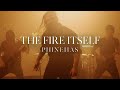 Phinehas  the fire itself official music