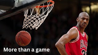 More than a game | Michael Jordan