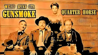 GUNSMOKE - QUARTER HORSE #oldtimeradio #OTR 