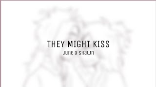 #assavill: THEY MIGHT KISS | shawnju