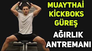 Dövüş Sporları İçin Ağırlık Çalışması - Muaythai Güreş Kickboks