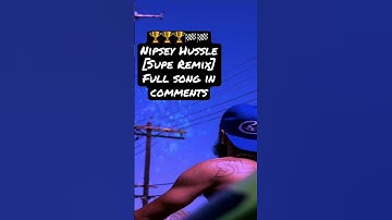Nipsey Hussle 🏆🏆🔥🏁 [#SupeRemix] #shorts #nipseyhussle #youtubeshorts #foryoupage #rap