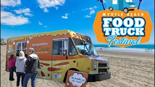 Myrtle Beach Food Truck Festival - April 2019 - Myrtle Beach, SC