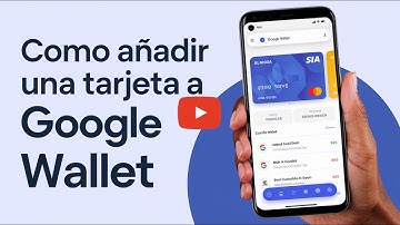 💳 Cómo Añadir una Tarjeta a Google Wallet Fácilmente