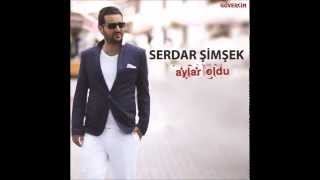Serdar Şimşek - Aylar Oldu  [Official Audio]