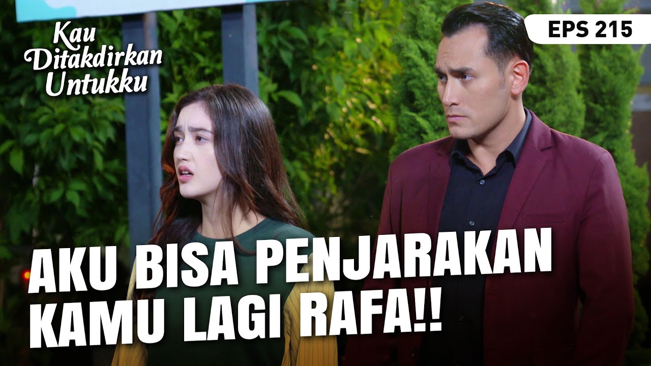 Alisha Mengancam Rafa Akan Kembali Memenjarakannya | KAU DITAKDIRKAN UNTUKKU | EPS.215 (2/4)