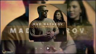 Mad Nazarov - Mamacita