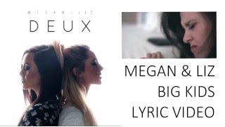 Megan and Liz - Big Kids (Lyric Video)