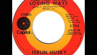 Watch Ferlin Husky All Her Little Loving Ways video