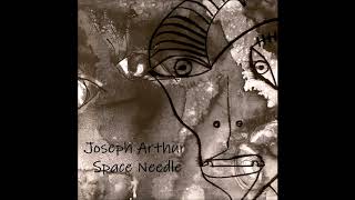Watch Joseph Arthur Space Needle video