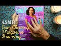 ASMR | Gum Chewing : Magazine Browsing/Reading & Whispering!