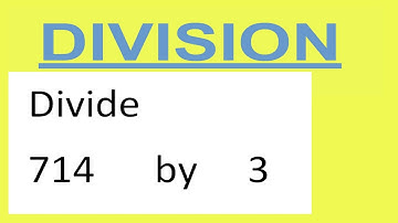 Divide     714      by     3