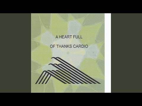 A Heart Full Of Thanks Cardio