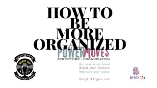 How To Be More Organized Wendy Day