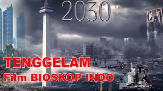 film action || JAKARTA TENGGELAM AKIBAT BANJIR 2030