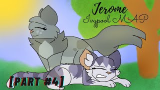 Jerome || Ivypool MAP || Part 4