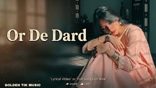 Or De Dard Mujhe | Sad Song | Soulful melody  | Chain Chauhan | New Song 