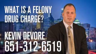 What is a felony drug charge?
