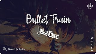 Judas Priest - Bullet Train (Lyrics video for Desktop)