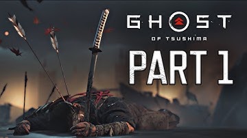 Ghost of Tsushima - Walkthrough PART 1 (No Commentary) // The War Begins