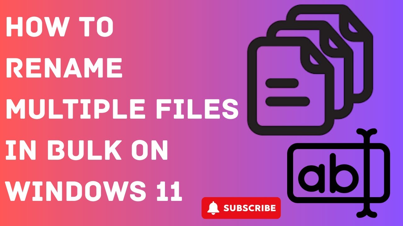 How to Rename Multiple Files in Bulk on Windows 11