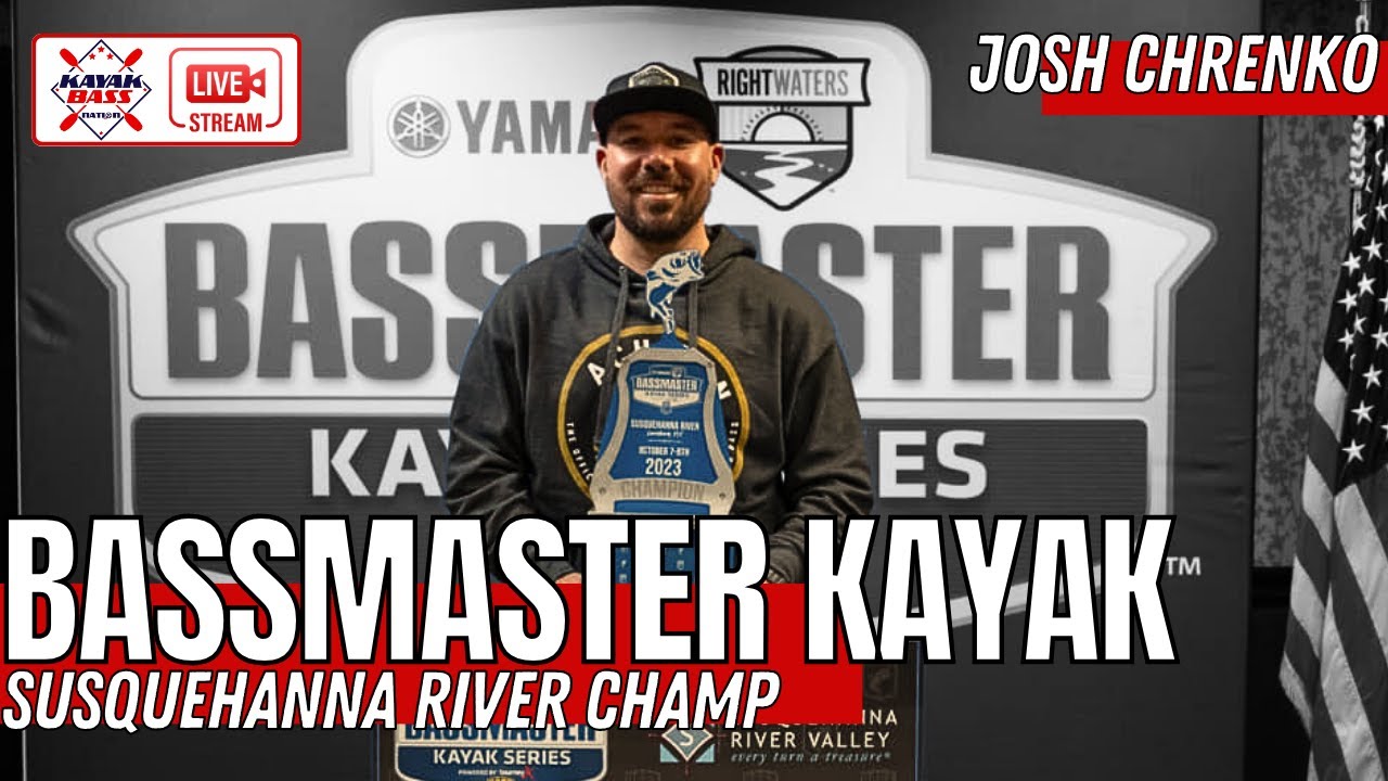 Bassmaster Kayak Series Susquehanna River Champ Josh Chrenko YouTube
