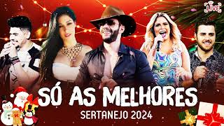 Sertanejo 2024 - As Melhores do Sertanejo Universitário (Mais Tocadas) Melhores Musicas 2024