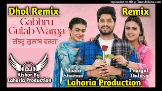 Gabru Gulab Warga Dhol Remix Gurnam Bhullar Ft Lahoria Production New Punjabi Songs 2024 Dhol Remix