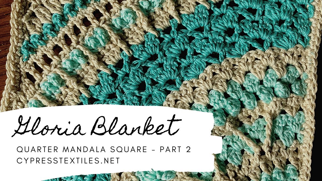 Gloria Blanket Quarter Mandala Square Part 2 of 3 YouTube