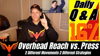 Q & A for The 16% - Overhead Reach vs. Overhead Press - BillHartmanPT.com