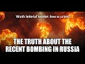 The Truth About the Recent Bombing in Russia