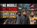 No Mobile Network in remote Anantnag villages leaves locals suffering