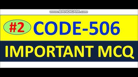 CODE 506 IMPORTANT MCQ