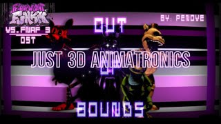 Out Of Bounds Fnf But Just 3d Animatronics By penove