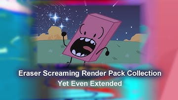(5/5 OF 8TH ANNIVERSARY SPECIAL) Eraser Screaming Render Pack Collection Yet Even Extended