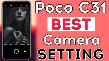 How To Best Camera Setting - Poco C31 Mobile Ke Best Camera Settings Kasia Kare | Camera Settings