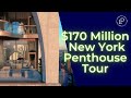 Inside the most expensive penthouse in nyc billionaires row  170 million new york penthouse tour