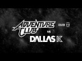 Adventure Club vs DallasK - Crash 2.0 Dave Dresden Edit