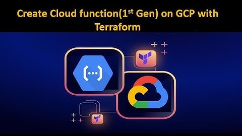 Create Cloud functions 1st Gen on GCP with Terraform