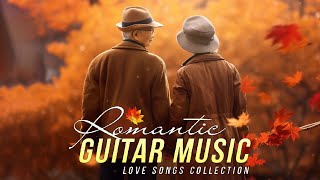 Top 30 Guitar Love Songs Collection ? Best Romantic Guitar Music of All Time  ❤️