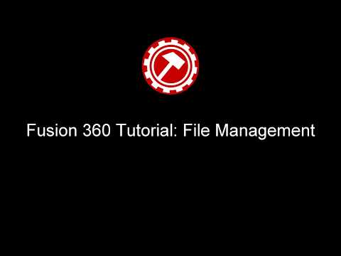 Fusion 360 Tutorial: File Management