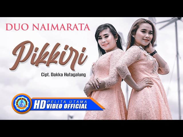 Duo Naimarata - PIKKIRI | Lagu Batak Terpopuler 2022 (Official Music Video) class=