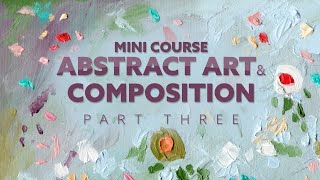How to Create Abstract Art with Powerful Composition Techniques (Part Three) 2024